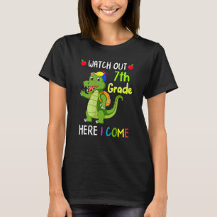 Watch Out 7th Grade Here I Come Dinosaurs Back To T-Shirt