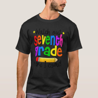 Watch Out 7th Grade Teacher Student 1st Day Of Sch T-Shirt