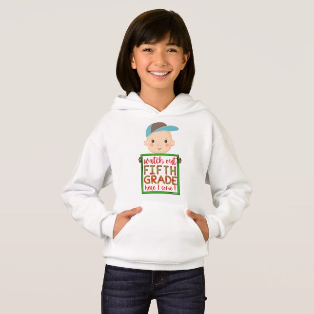 WATCH OUT FIFTH GRADE HERE I COME funny cute       Hoodie (Front Full)