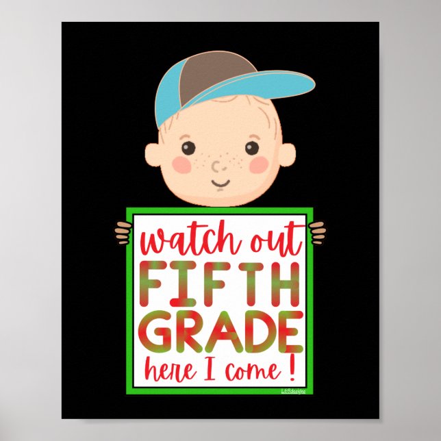 WATCH OUT FIFTH GRADE HERE I COME funny cute       Poster (Front)