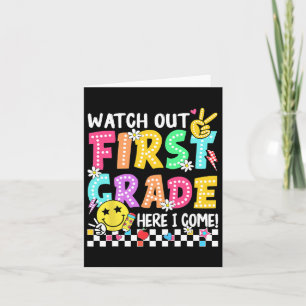 Watch Out First Grade Here I Come 1st Grade Back T Card