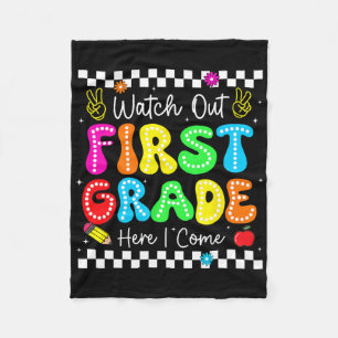 Watch Out First Grade Here I Come Back To School B Fleece Blanket