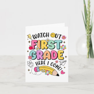 Watch Out First Grade Here I Come Back To School  Card