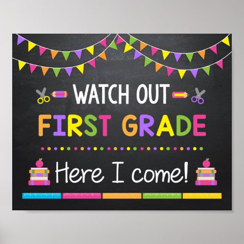 Watch Out First Grade Here I come back to school Poster