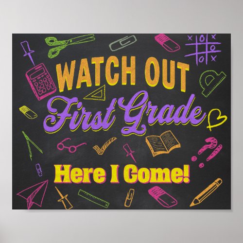 Watch Out First Grade Here I come Chalkboard Sign