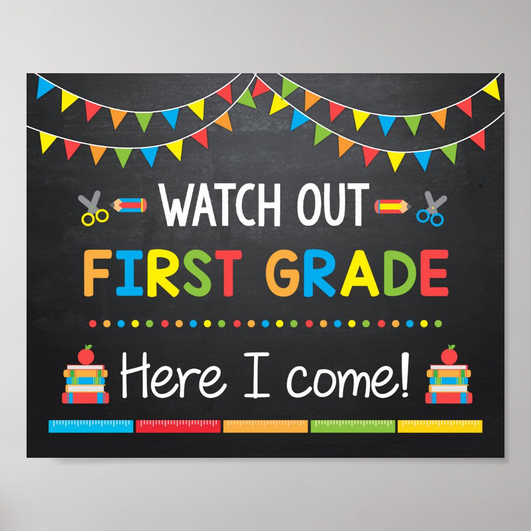 Watch Out First Grade Here I come, Chalkboard Sign | Zazzle