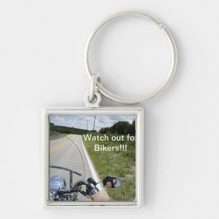 Watch out for Bikers Keychains