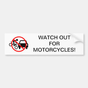 Watch out for motorcycles bumper sticker