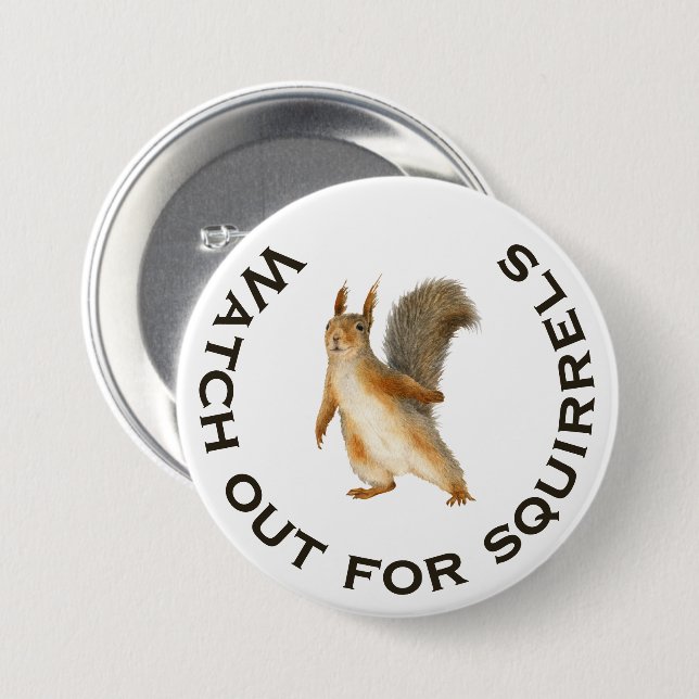 Watch Out for Squirrels Funny Brown Squirrel  Button (Front & Back)