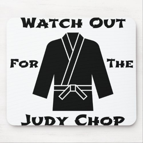 Watch Out For The Judy Chop Mouse Pad