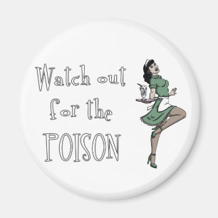 Watch Out For The Poison Retro Waitress - Color Magnet
