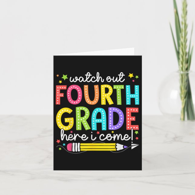 Watch Out Fourth Grade Here I Come Back To School  Card (Front)