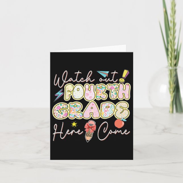 Watch Out Fourth Grade Here I Come Back To School  Card (Front)
