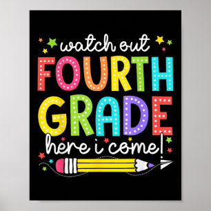 Watch Out Fourth Grade Here I Come Back To School Poster