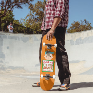 WATCH OUT FOURTHGRADE HERE I COME funny cute Skateboard