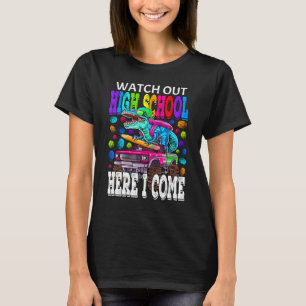 Watch Out High School Here I Come Monster Truck Di T-Shirt