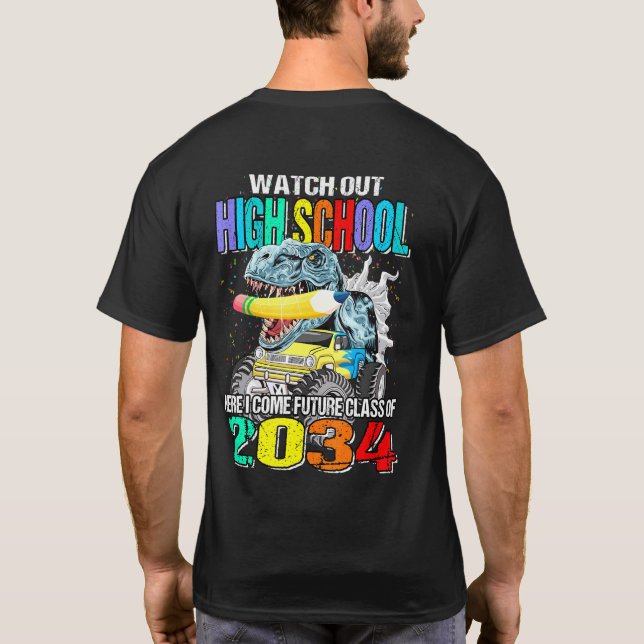 Watch Out High School Here I Come Monster Truck Di T-Shirt (Back)
