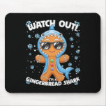 Watch Out I&#39;m A Gingerbread Shark Christmas  Mouse Pad