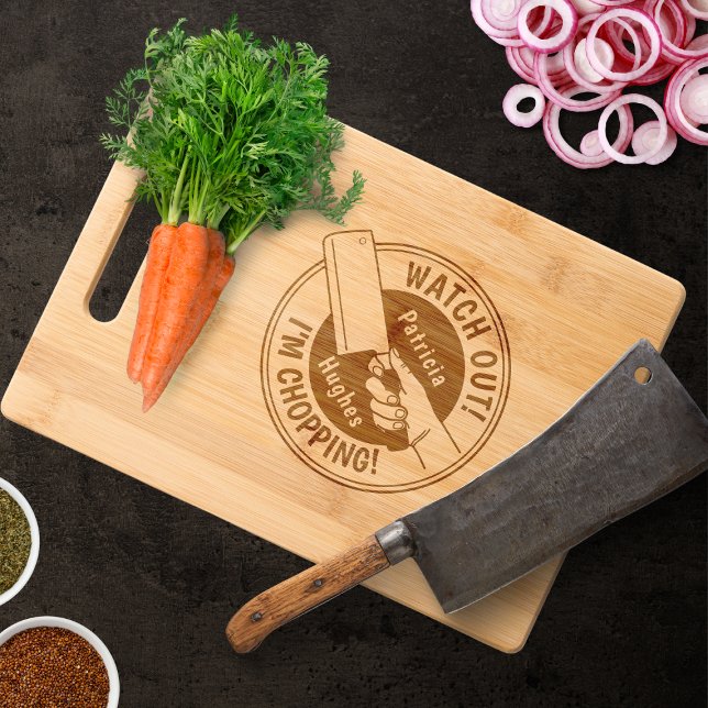 Watch Out I'm Chopping Engraved Cutting Boards LG (Creator Uploaded)