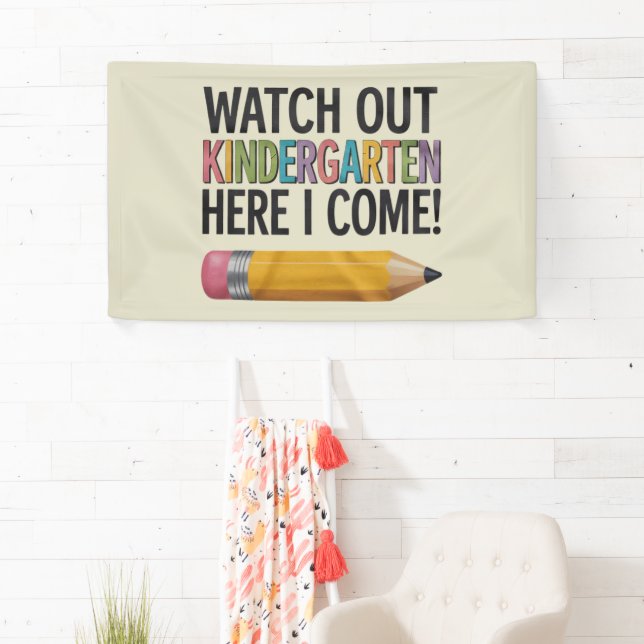 Watch Out Kindergarten Here I Come Back to School  Banner (Insitu)