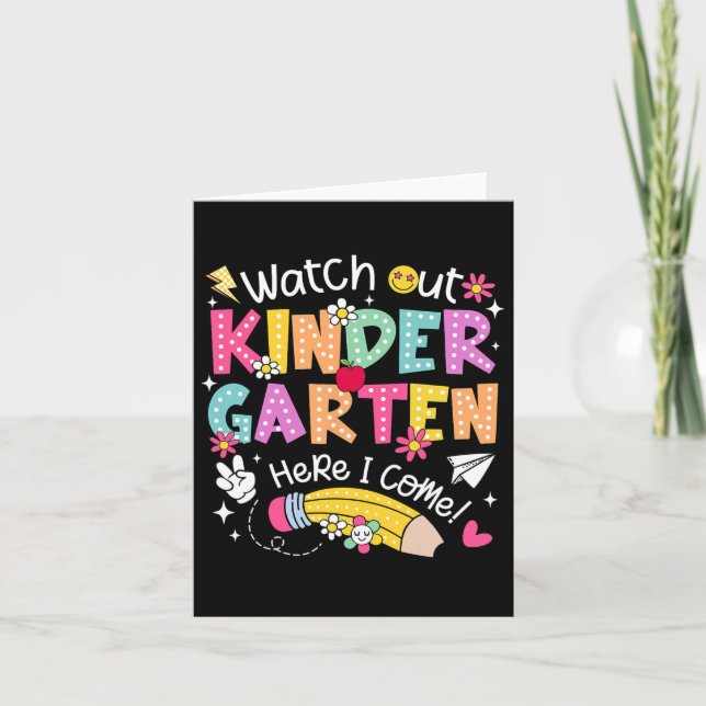 Watch Out Kindergarten Here I Come Back To School  Card (Front)