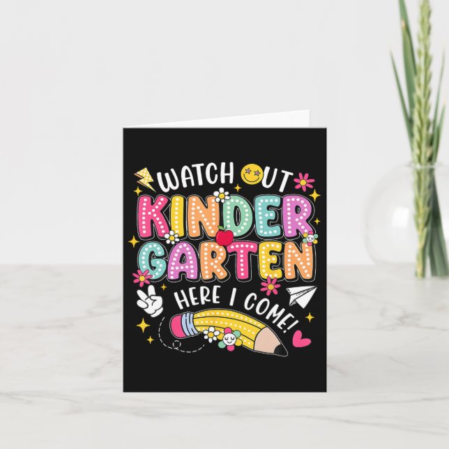Watch Out Kindergarten Here I Come Back To School  Card (Front)