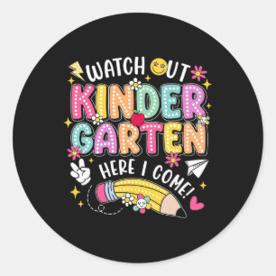 Watch Out Kindergarten Here I Come Back To School  Classic Round Sticker