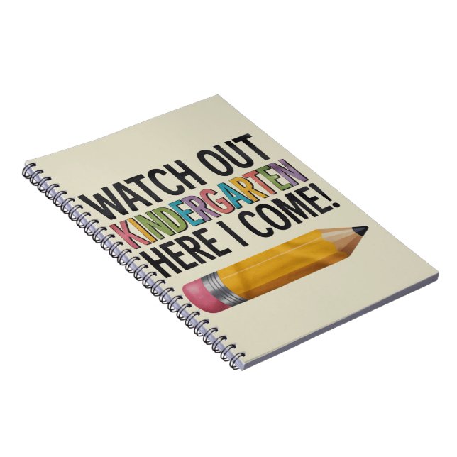 Watch Out Kindergarten Here I Come Back to School  Notebook (Right Side)