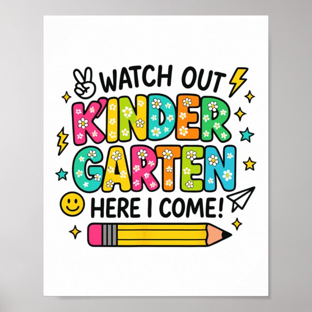 Watch Out Kindergarten Here I Come Back To School  Poster (Front)