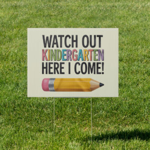 Watch Out Kindergarten Here I Come Back to School  Sign