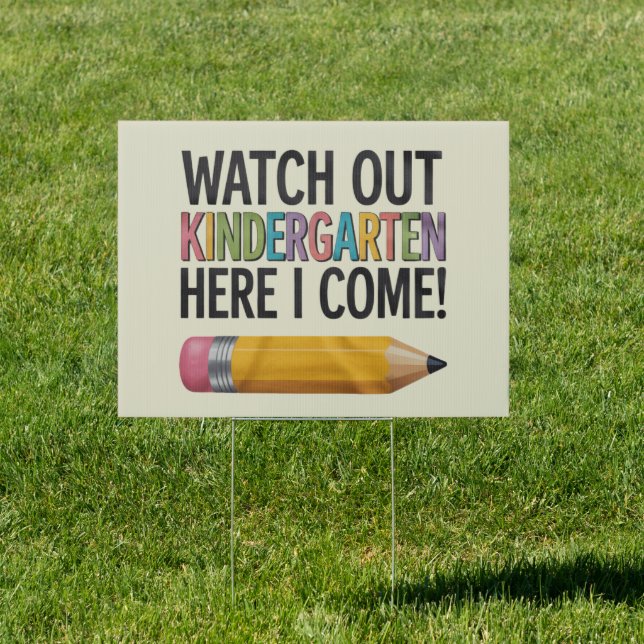 Watch Out Kindergarten Here I Come Back to School  Sign (Insitu)