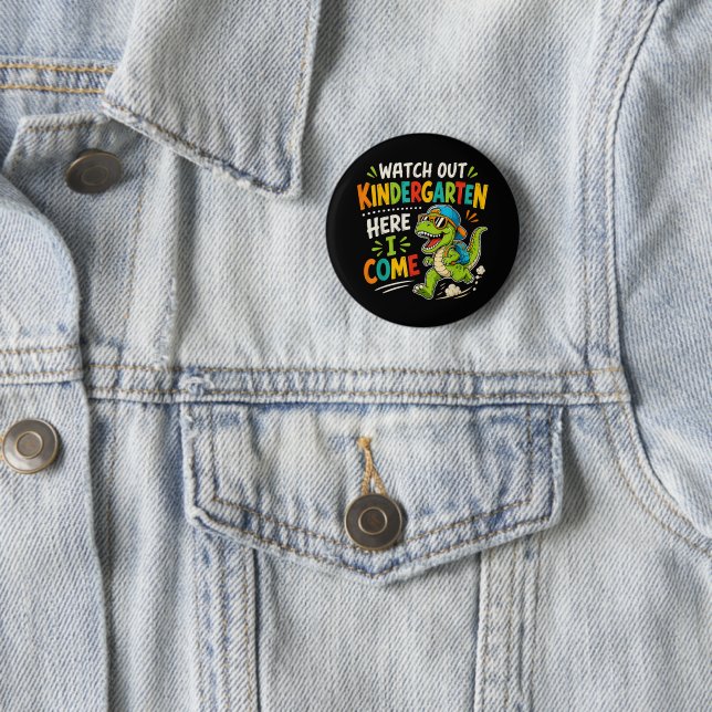 Watch Out Kindergarten Here I Come Dino Button (In Situ)
