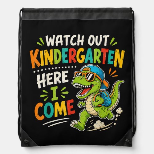 Watch Out Kindergarten Here I Come Dino Drawstring Bag