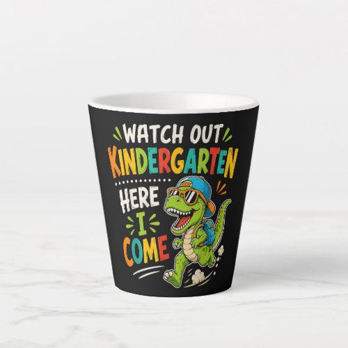 Watch Out Kindergarten Here I Come Dino Latte Mug