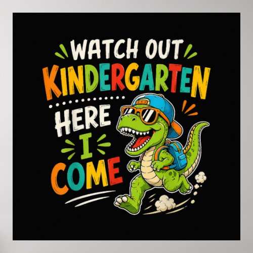 Watch Out Kindergarten Here I Come Dino Poster