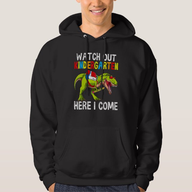 Watch Out Kindergarten Here I Come Dino Rex Back T Hoodie (Front)