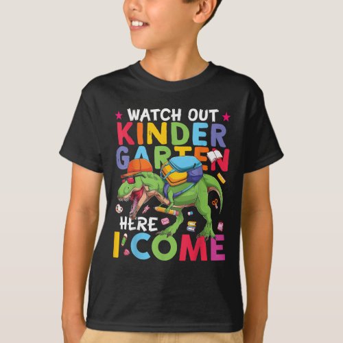 Watch Out Kindergarten Here I Come Dinosaur T_Shirt