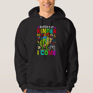 Watch Out Kindergarten Here I Come Dinosaurs Back  Hoodie