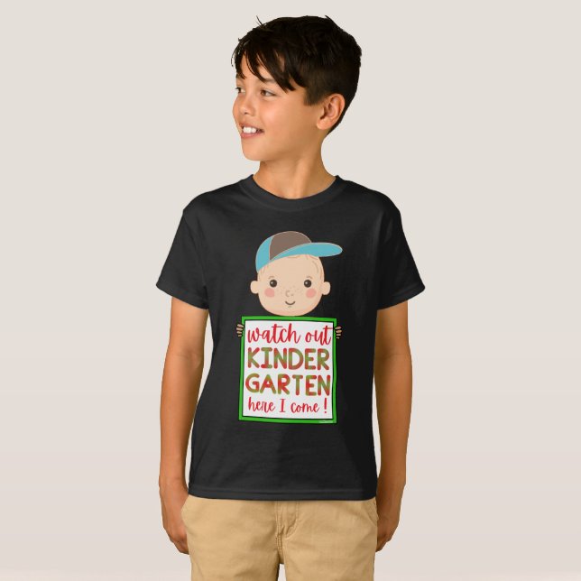 WATCH OUT KINDERGARTEN HERE I COME funny cute      T-Shirt (Front Full)