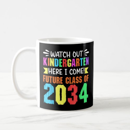 Watch Out Kindergarten Here I Come Future Class 20 Coffee Mug