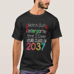 Watch Out Kindergarten Here I Come Future Class 20 T-Shirt