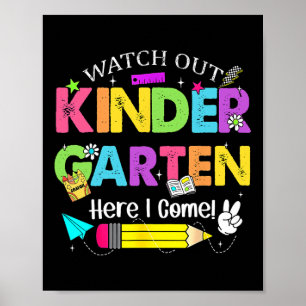 Watch Out Kindergarten Here I Come Kids Back To Sc Poster