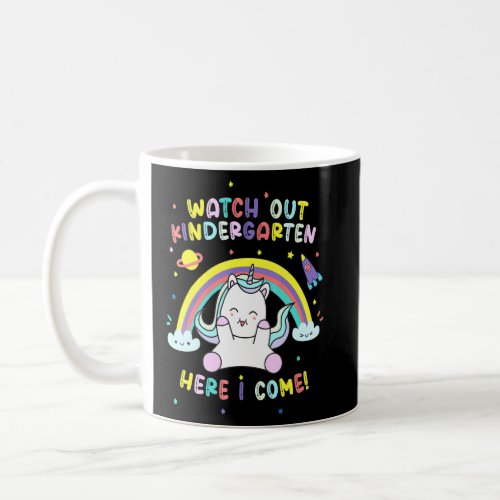 Watch Out Kindergarten Here I Come  Unicorn  Coffee Mug