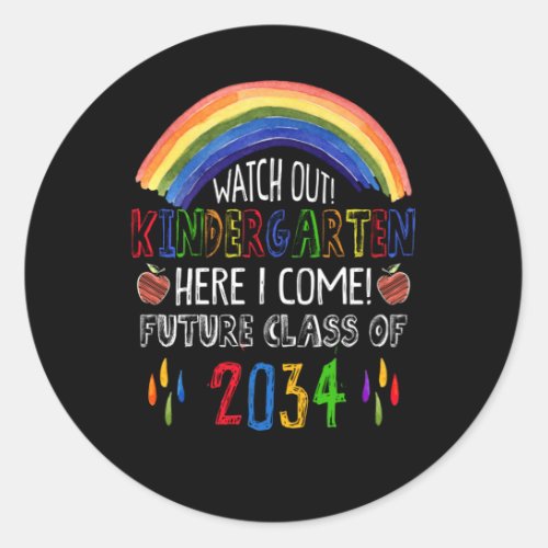 Watch Out Kindergarten I Come Future Class 2034 Classic Round Sticker