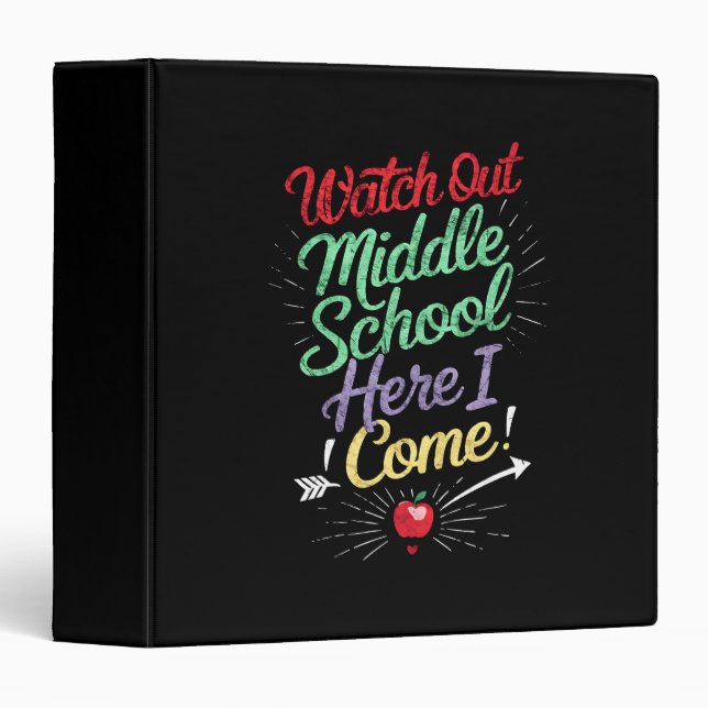 Watch Out Middle School Here I Come School 3 Ring Binder (Front/Spine)