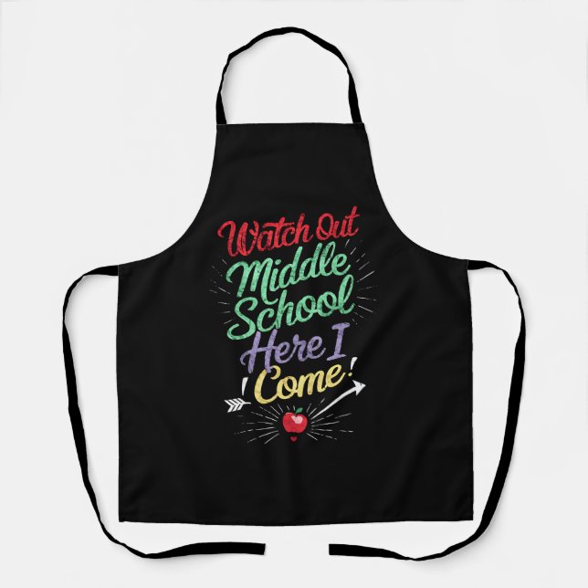 Watch Out Middle School Here I Come School Apron (Front)