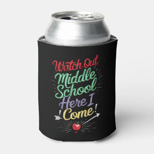 Watch Out Middle School Here I Come School Can Cooler
