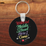 Watch Out Middle School Here I Come School Keychain<br><div class="desc">Watch Out Middle School Here I Come</div>