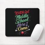 Watch Out Middle School Here I Come School Mouse Pad<br><div class="desc">Watch Out Middle School Here I Come</div>