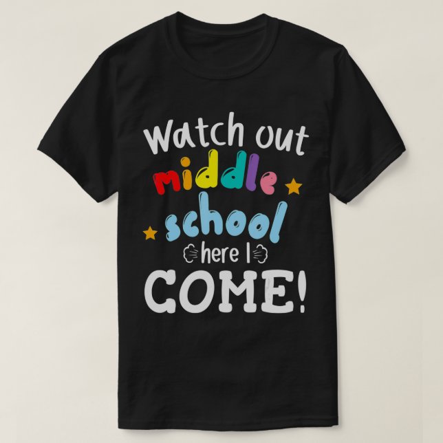 Watch Out Middle School Here I Come Senior Student T-Shirt (Design Front)